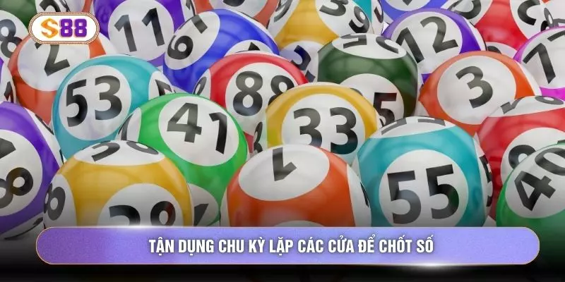 Tận dụng chu kỳ lặp các cửa để chốt số